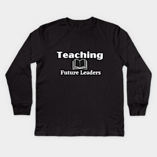 Teaching Future Leaders Teacher's Motivation with a Book Kids Long Sleeve T-Shirt